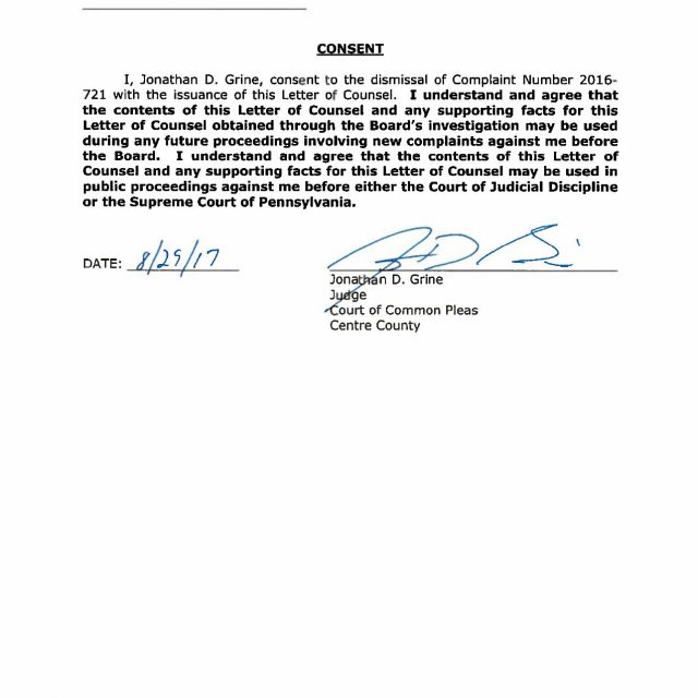 A scanned legal consent form signed by Jonathan D. Grine, Judge of the Court of Common Pleas Centre County, consenting to dismissal of Complaint Number 2016-721.