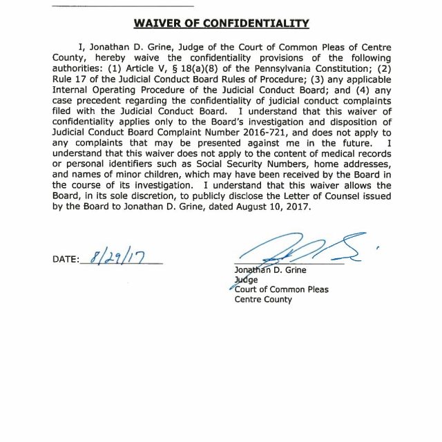 A scanned legal waiver document signed by Jonathan D. Grine, Judge of the Court of Common Pleas of Centre County, dated August 29, 2017.